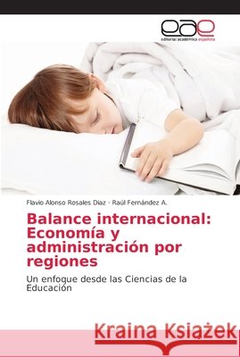 Balance internacional: Economía y administración por regiones Rosales Díaz, Flavio Alonso 9786202158657