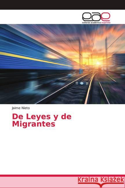 De Leyes y de Migrantes Nieto, Jaime 9786202158756 Editorial Académica Española