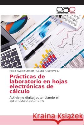 Prácticas de laboratorio en hojas electrónicas de cálculo Alvarez Campos, Harold 9786202159371