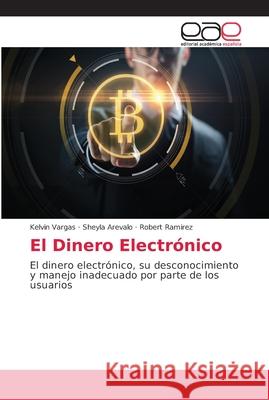 El Dinero Electrónico Vargas, Kelvin 9786202159722 Editorial Académica Española