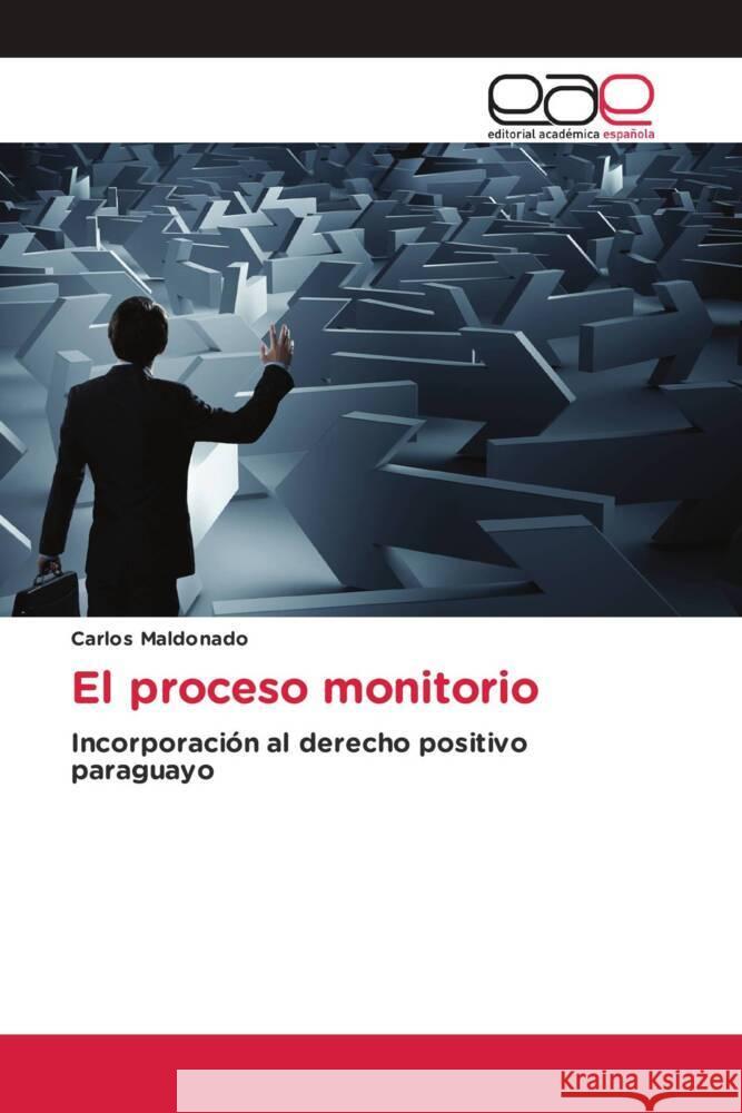 El proceso monitorio Carlos Maldonado 9786202159739 Editorial Academica Espanola