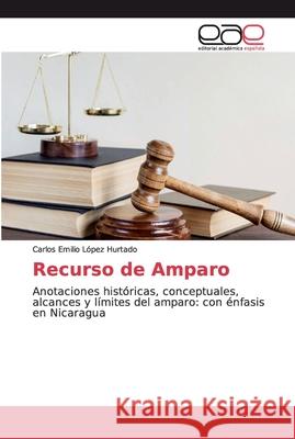 Recurso de Amparo López Hurtado, Carlos Emilio 9786202161527