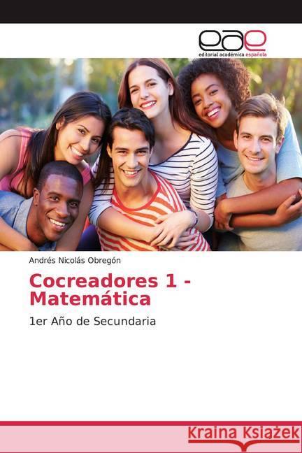 Cocreadores 1 - Matemática : 1er Año de Secundaria Obregón, Andrés Nicolás 9786202162272