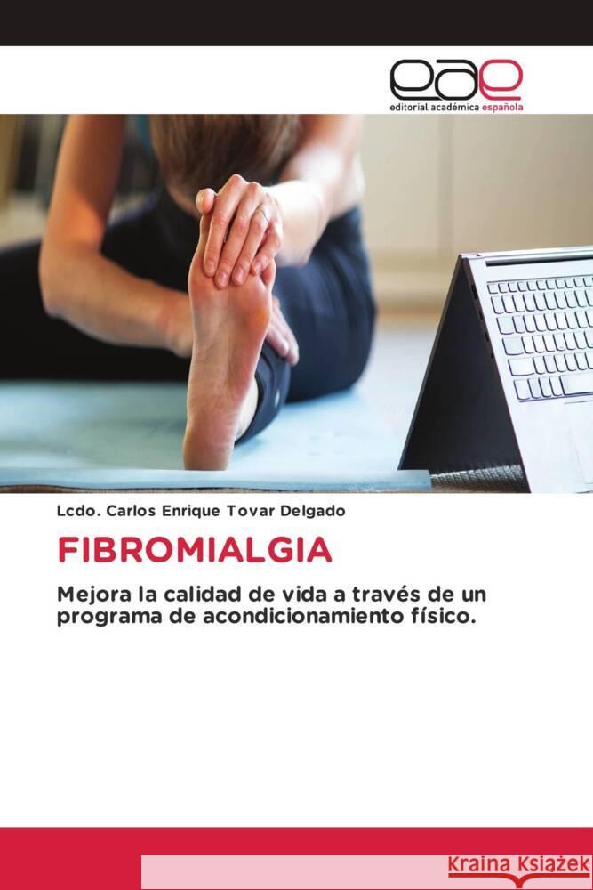 FIBROMIALGIA Tovar Delgado, Lcdo. Carlos Enrique 9786202162326