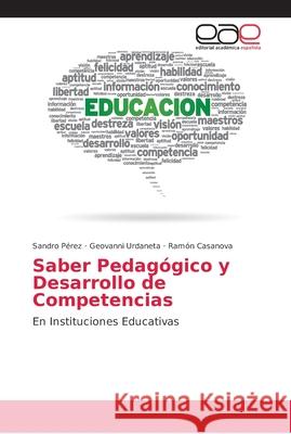 Saber Pedagógico y Desarrollo de Competencias Pérez, Sandro 9786202162517