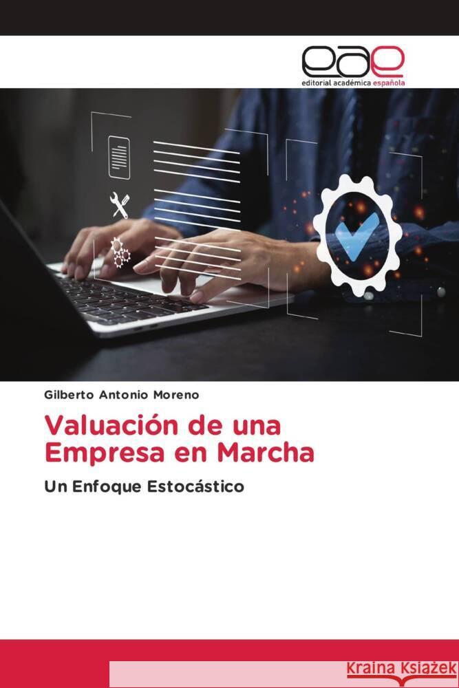 Valuaci?n de una Empresa en Marcha Gilberto Antonio Moreno 9786202164023