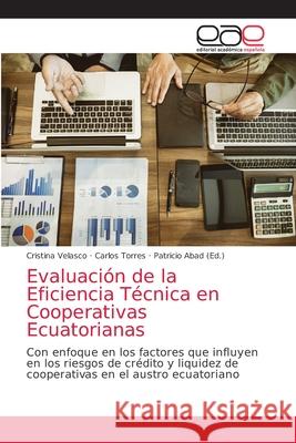 Evaluación de la Eficiencia Técnica en Cooperativas Ecuatorianas Velasco, Cristina 9786202165525 Editorial Academica Espanola