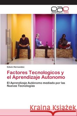 Factores Tecnologicos y el Aprendizaje Autonomo Hern 9786202165907 Editorial Academica Espanola