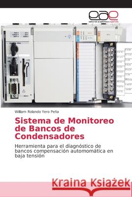 Sistema de Monitoreo de Bancos de Condensadores Yero Peña, William Rolando 9786202166003