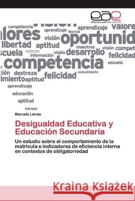 Desigualdad Educativa y Educación Secundaria Leivas, Marcela 9786202166249