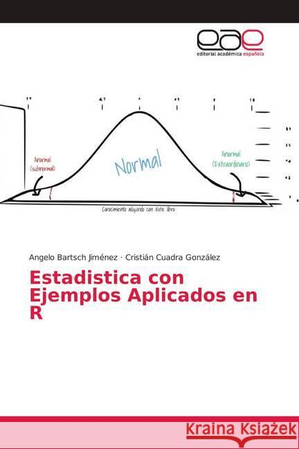 Estadistica con Ejemplos Aplicados en R Bartsch Jiménez, Angelo; Cuadra González, Cristián 9786202166751