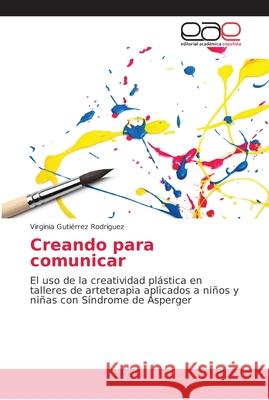 Creando para comunicar Gutiérrez Rodríguez, Virginia 9786202170031