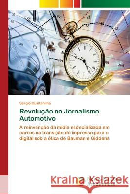 Revolução no Jornalismo Automotivo Quintanilha, Sergio 9786202171441