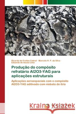 Produção do compósito refratário Al2O3-YAG para aplicações estruturais de Freitas Cabral, Ricardo 9786202172646