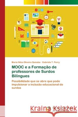 MOOC e a Formação de professores de Surdos Bilíngues Quixaba, Maria Nilza Oliveira 9786202174688 Novas Edicioes Academicas