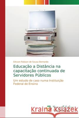 Educação a Distância na capacitação continuada de Servidores Públicos Sousa Bernardo, Ericson Robson de 9786202175081 Novas Edicioes Academicas