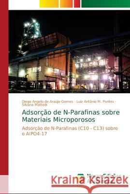 Adsorção de N-Parafinas sobre Materiais Microporosos de Araújo Gomes, Diego Angelo 9786202175449