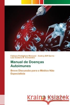 Manual de Doenças Autoimunes Postiglione Mansani, Fabiana 9786202175654 Novas Edicioes Academicas