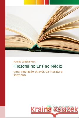 Filosofia no Ensino Médio Gadelha Aires, Maurilio 9786202175784 Novas Edicioes Academicas