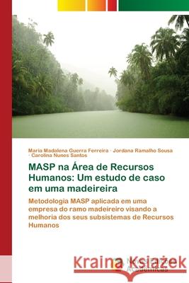 MASP na Área de Recursos Humanos: Um estudo de caso em uma madeireira Guerra Ferreira, Maria Madalena 9786202178433 Novas Edicioes Academicas