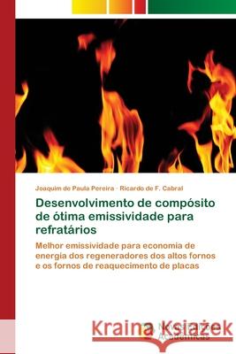 Desenvolvimento de compósito de ótima emissividade para refratários de Paula Pereira, Joaquim 9786202178525 Novas Edicioes Academicas