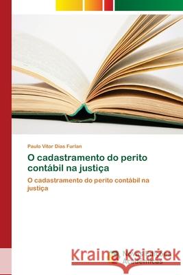 O cadastramento do perito contábil na justiça Dias Furlan, Paulo Vitor 9786202180290 Novas Edicioes Academicas