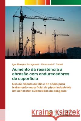 Aumento da resistência à abrasão com endurecedores de superfície Marques Paraguassú, Igor 9786202180986 Novas Edicioes Academicas