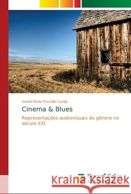 Cinema & Blues Dória Possollo Carrijo, Daniel 9786202181341 Novas Edicioes Academicas