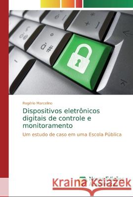 Dispositivos eletrônicos digitais de controle e monitoramento Marcelino, Rogério 9786202181532