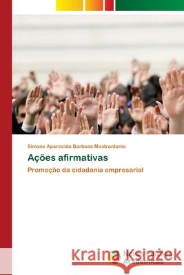 Ações afirmativas Barbosa Mastrantonio, Simone Aparecida 9786202181631