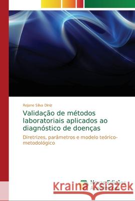 Validação de métodos laboratoriais aplicados ao diagnóstico de doenças Silva Diniz, Rejane 9786202181822 Novas Edicoes Academicas
