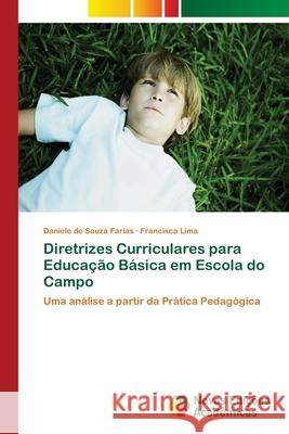 Diretrizes Curriculares para Educação Básica em Escola do Campo Farias, Daniele de Souza 9786202182058