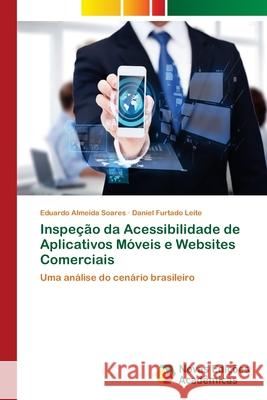 Inspeção da Acessibilidade de Aplicativos Móveis e Websites Comerciais Almeida Soares, Eduardo 9786202182126 Novas Edicioes Academicas