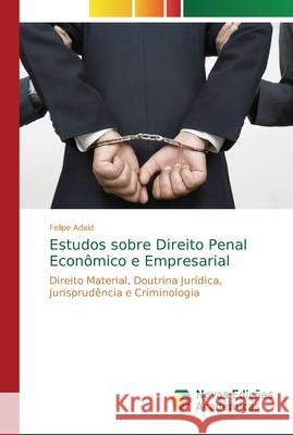 Estudos sobre Direito Penal Econômico e Empresarial Adaid, Felipe 9786202182256 Novas Edicioes Academicas