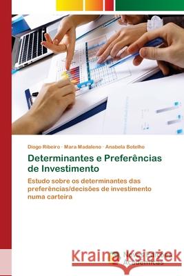 Determinantes e Preferências de Investimento Ribeiro, Diogo 9786202182485