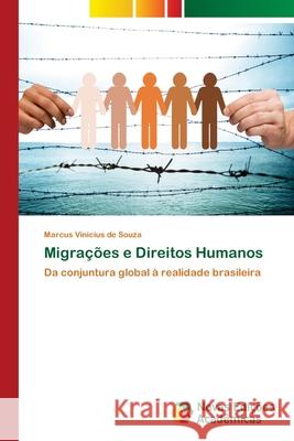 Migrações e Direitos Humanos de Souza, Marcus Vinicius 9786202182874