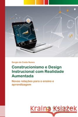 Construcionismo e Design Instrucional com Realidade Aumentada Da Costa Nunes, Sergio 9786202183079