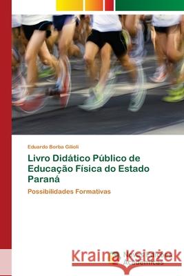 Livro Didático Público de Educação Física do Estado Paraná Borba Gilioli, Eduardo 9786202185240