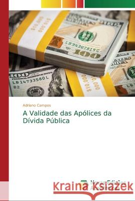A Validade das Apólices da Dívida Pública Campos, Adriano 9786202185479 Novas Edicioes Academicas
