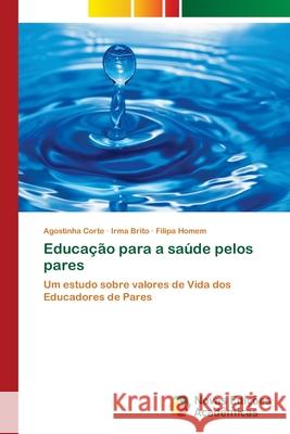 Educação para a saúde pelos pares Corte, Agostinha 9786202186254