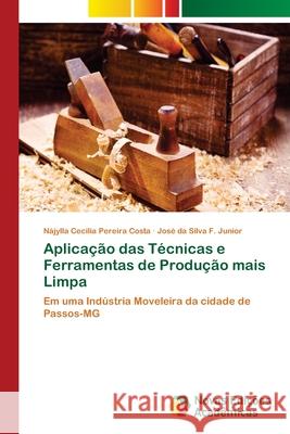 Aplicação das Técnicas e Ferramentas de Produção mais Limpa Pereira Costa, Nájylla Cecilia 9786202187626 Novas Edicioes Academicas