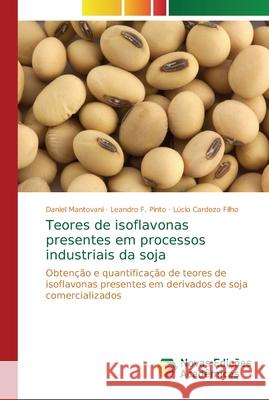Teores de isoflavonas presentes em processos industriais da soja Mantovani, Daniel 9786202187725 Novas Edicioes Academicas