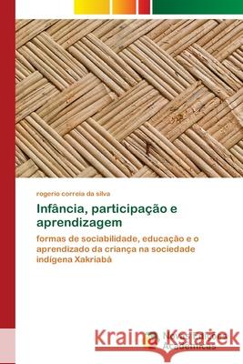 Infância, participação e aprendizagem Correia Da Silva, Rogerio 9786202188708 Novas Edicioes Academicas