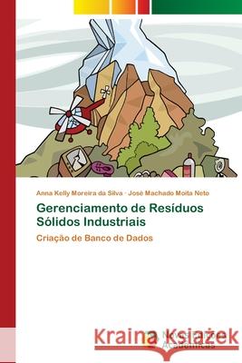 Gerenciamento de Resíduos Sólidos Industriais Silva, Anna Kelly Moreira Da 9786202189880