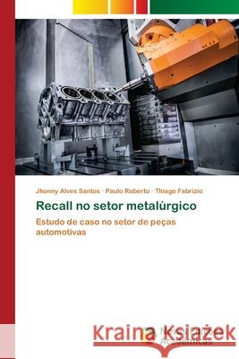 Recall no setor metalúrgico Alves Santos, Jhonny 9786202191418 Novas Edicioes Academicas
