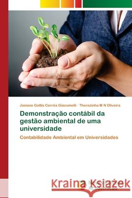 Demonstração contábil da gestão ambiental de uma universidade Gattis Corrêa Giacomelli, Josiane 9786202193580 Novas Edicioes Academicas