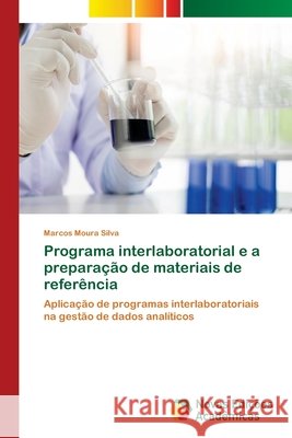 Programa interlaboratorial e a preparação de materiais de referência Silva, Marcos Moura 9786202194327