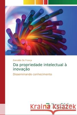 Da propriedade intelectual à inovação de França, Everaldo 9786202195621