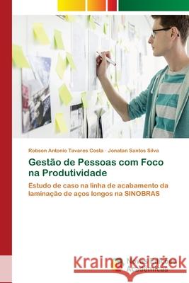 Gestão de Pessoas com Foco na Produtividade Tavares Costa, Robson Antonio 9786202195676 Novas Edicioes Academicas