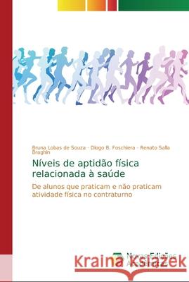 Níveis de aptidão física relacionada à saúde Lobas de Souza, Bruna 9786202196345